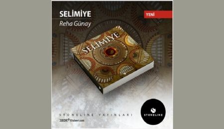 Stoneline Yayınları’nın üçüncü kitabı: SELİMİYE